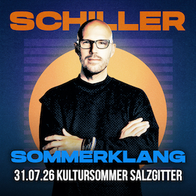 SCHILLER - Sommerklang Open Air 2026 - Kultursommer Salzgitter
