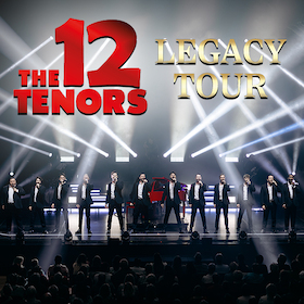 The 12 Tenors - Legacy Tour