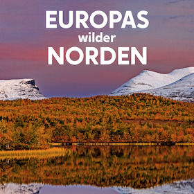 Europas wilder Norden - Lappland