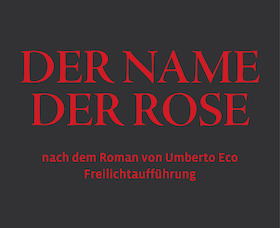 Der Name der Rose - Burgfestspiele Stettenfels eV,
