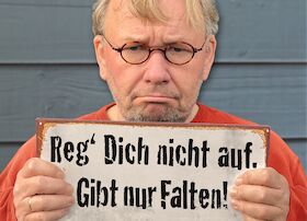 Bernd Stelter - „Reg’ Dich nicht auf. Gibt nur Falten!“