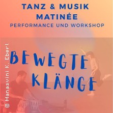 Bewegte Klänge - Tanz & Musik Matinee