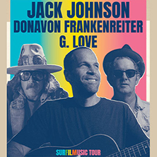 Jack Johnson | Support: Donavon Frankenreiter and G. Love