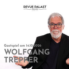 Wolfgang Trepper - Live im RevuePalast Ruhr 2026