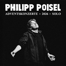 Philipp Poisel - Adventskonzerte 2026 - Solo