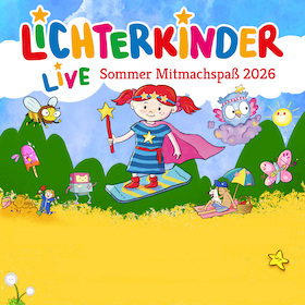 Lichterkinder - Live - Sommer Mitmachspaß 2026