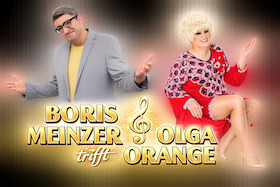 BORIS MEINZER TRIFFT OLGA ORANGE (Comedy-Travestie-Schlager-Dinner)