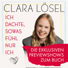 Clara Lösel: Ich dachte, sowas fühl nur ich - Die Previewshow zum neuen Buch