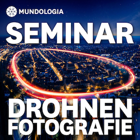 MUNDOLOGIA-Seminar: Drohnenfotografie