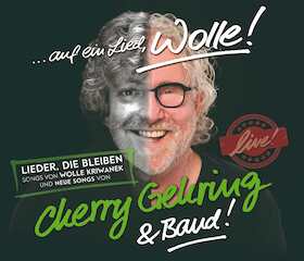 Cherry Gehring & Band feiern Wolle Kriwanek - Die Tour zur Ehre einer Legende - Frisch, fromm, frei
