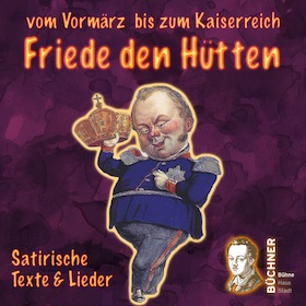 Friede den Hütten! - vom Vormärz bis zum Kaiserreich