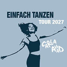 Carla Ahad - Einfach Tanzen - Tour 2027