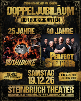 Sushiduke & Perfect Stranger - Doppeljubiläum der Rockgiganten