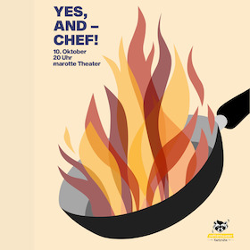 Improtheater Karlsruhe präsentiert: Yes, And - Chef!
