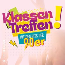 Klassentreffen! – Mit den Hits der 90er