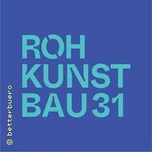 31. ROHKUNSTBAU