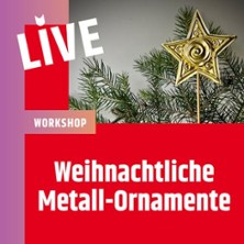 Workshop Weihnachtliche Metall-Ornamente