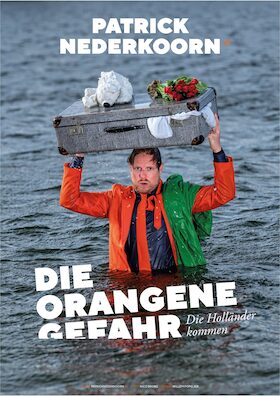 Patrick Nederkoorn: Die orangene Gefahr – Die Holländer kommen