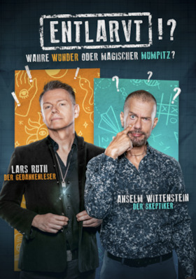 Lars Ruth & Anselm Wittenstein - Entlarvt!? Wahre Wunder oder magischer Mumpitz?