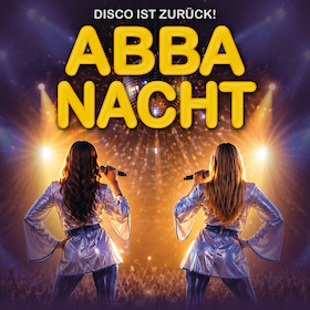 Die Abba Nacht - Disco ist zurück! - Das Live-Konzerterlebnis