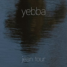 YEBBA - Jean Tour | Support: Astyn
