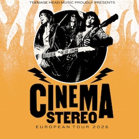 Cinema Stereo - EUROPEAN TOUR 2026