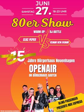 15 Jahre Bürgerhaus Neuenhagen - 80er-Show mit BLIND PASSENGER - OUTDOOR