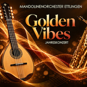 Mandolinenorchester Ettlingen e. V. - Golden Vibes