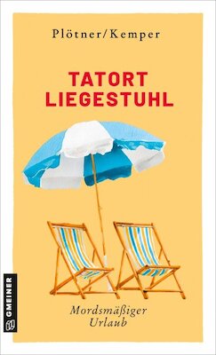 Tatort Liegestuhl von Astrid Plötner und Anke Kemper - Krimilesung