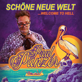 Paul Panzer - „Schöne neue Welt - welcome to hell“