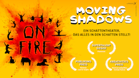 Moving Shadows - On Fire - Ein Schattentheater, das alles in den Schatten stellt