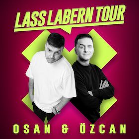 Osan Yaran und Özcan Cosar - Lass labern Tour - AUFZEICHNUNG