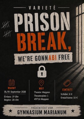 PRISON BREAK - We‘re gonnABI free - Varieté des Marianums Meppen