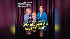 Mariele Millowitsch, Johanna Gastdorf , Jan-Gregor Kremp - Wie alt bist du eigentlich?