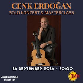 Cenk Erdoğan Solo Konzert & Masterclass
