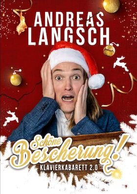 Andreas Langsch - „Schöne Bescherung!“ - Klavierkabarett