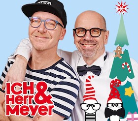 ICH & HERR MEYER - Das unfassbare Weihnachtskonzert