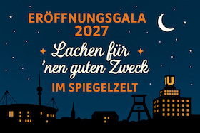 Eröffnungsgala 2027 - Lachen für 'nen guten Zweck
