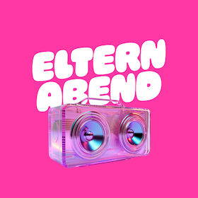 ELTERNABEND Lörrach - Die Early-Disco-Party für Mamas, Papas & eure Freund:innen in Lörrach!
