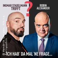 Ingmar Stadelmann trifft Robin Alexander - Ich hab' da mal 'ne Frage