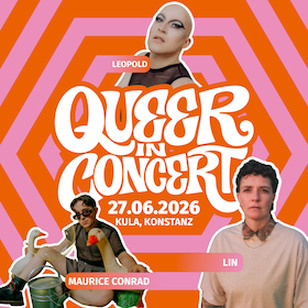Maurice Conrad + LIN + LEOPOLD - Queer in Concert