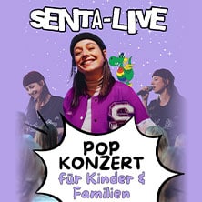 SENTA - Das Mitmach-Popkonzert für die ganze Familie - Zusatzshow