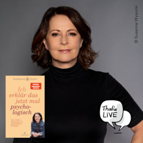 Stefanie Stahl - "Ich erklär das jetzt mal psychologisch"