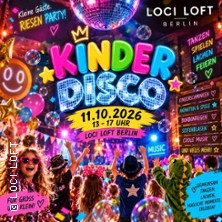 Kinderdisco Berlin im LOCI LOFT 2026 - Musik, Bonbonregen & Seifenblasen
