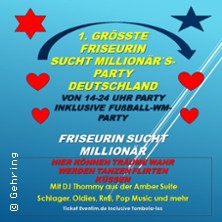 1. Größte Friseurin sucht Millionär Party - Hier können Träume wahr werden
