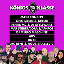 Königsklasse - Torch & Toni-L, Main Concept, Mar Stieber (Stieber Twins) u.v.m.
