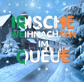 Irische Weihnachten - Folk Christmas im Cabaret Queue
