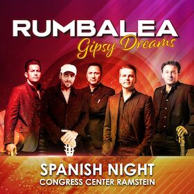 Gipsy Dreams - Spanische Nacht mit RUMBALEA