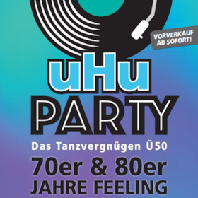 uHu-Party - Das Tanzvergnügen Ü50