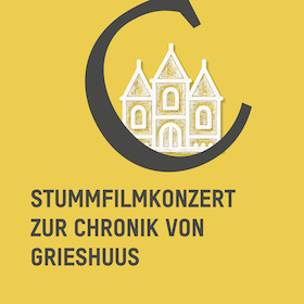 Stummfilmkonzert - Zur Chronik von Grieshuus